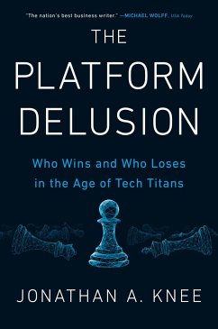 The Platform Delusion - Knee, Jonathan A.