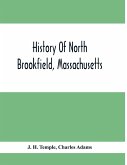 History Of North Brookfield, Massachusetts.