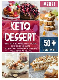 KETO DESSERT COOKBOOK - White, Claire