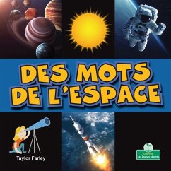 Des Mots de l'Espace (Space Words) - Farley, Taylor