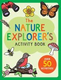 The Nature Explorer's Activity Book The Nature Explorer's Activity Book
