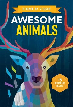 Sticker by Sticker: Awesome Animals - Editors of Thunder Bay Press