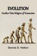 Evolution, Another False Religion of... - Bild 1