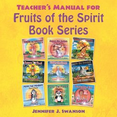 Teacher's Manual for Fruits of the Spirit Book Series - Swanson, Jennifer J.