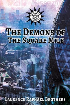 The Demons of the Square Mile - Brothers, Laurence Raphael