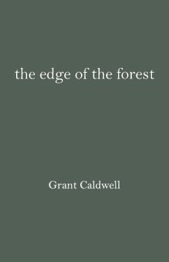 The edge of the forest Grant - Caldwell, Grant