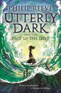 Utterly Dark and the Face of the Deep - Reeve, Philip