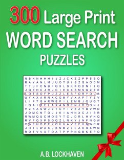 300 Large Print Word Search Puzzles - Lockhaven, A. B.