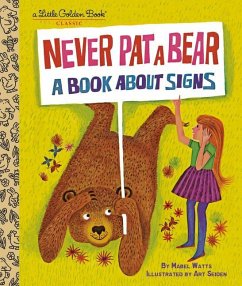 Never Pat a Bear: A Book about Signs - Watts, Mabel; Seiden, Art