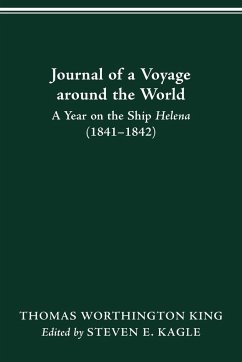 JOURNAL OF A VOYAGE AROUND THE WORLD - King, Thomas Worthington