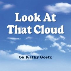 Look at that Cloud - Goetz, Kathy