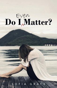 Do I Even Matter? - Grace, Sofia