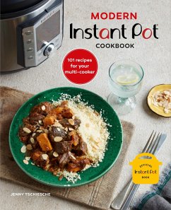 Modern Instant Pot (R) Cookbook - Tschiesche, Jenny