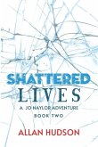 Shattered Lives: A Jo Naylor Adventure