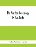 The Marston Genealogy; In Two Parts