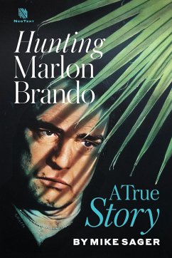Hunting Marlon Brando - Sager, Mike