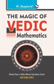 The Magic of Vedic Mathematics