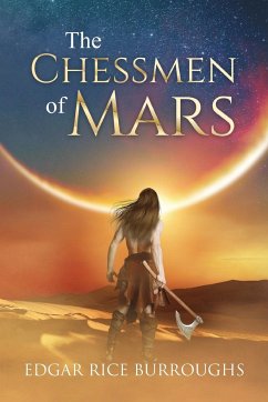 The Chessmen of Mars (Annotated) - Burroughs, Edgar Rice