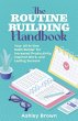 The Routine-Building Handbook - Bild 1