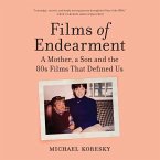 Films of Endearment Lib/E: A Mother, a Son and the 80s Films That Defined Us