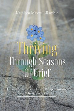 Thriving Through Seasons of Grief - Maxwell-Rambie, Kathleen