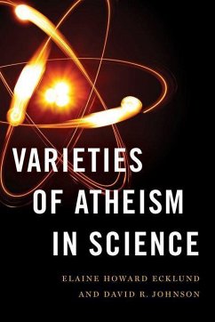 Varieties of Atheism in Science - Ecklund, Elaine Howard (Herbert S. Autrey Chair in Social Sciences, ; Johnson, David R. (Associate Professor of Educational Policy Studies