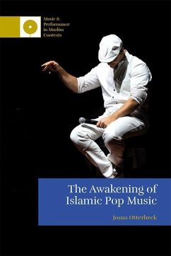 The Awakening of Islamic Pop Music - Otterbeck, Jonas