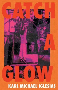 CATCH A GLOW - Iglesias, Karl Michael