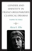 Gender and Identity in Franz Grillparzer's Classical Dramas