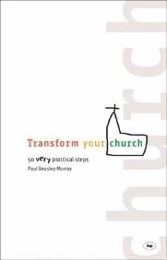Transform Your Church - Beasley-Murray, Paul