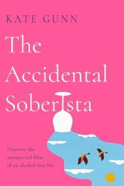 The Accidental Soberista - Gunn, Kate