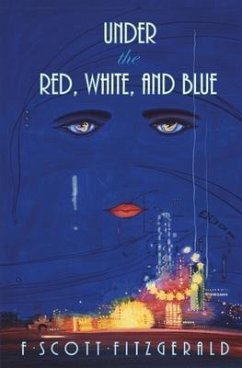 Under the Red, White, and Blue - Fitzgerald, F Scott