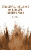 Structural Influence on Biracial Identification