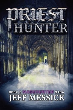 Priesthunter: Magehunter Series: Book 2 - Messick, Jeff