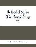 The Parochial Registers Of Saint Germain-En-Laye