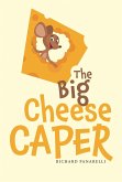 The Big Cheese Caper (eBook, ePUB) The Big Cheese Caper (eBook, ePUB)