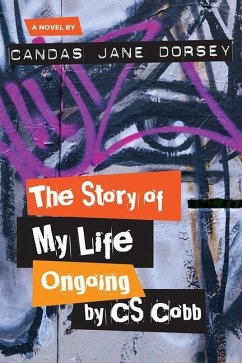 The Story of My Life Ongoing, by C.S. Cobb - Dorsey, Candas