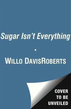Sugar Isn't Everything - Roberts, Willo Davis