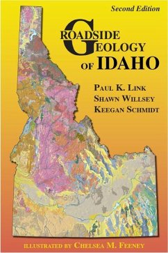 Roadside Geology of Idaho - Link, Paul; Willsey, Shawn; Schmidt, Keegan