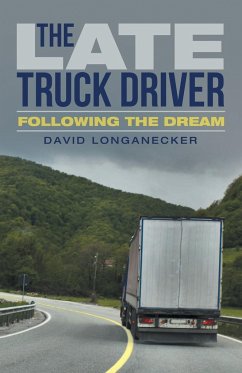 The Late Truck Driver - Longanecker, David