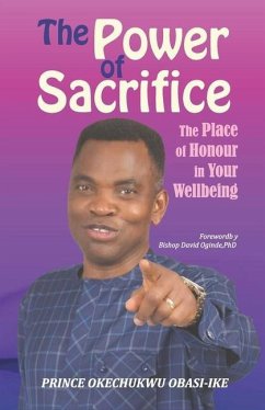 The Power of Sacrifice - Obasi-Ike, Prince Okechukwu