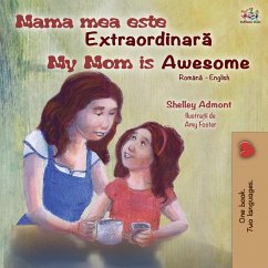 My Mom is Awesome (Romanian English Bilingual Book for Kids) - Admont, Shelley; Books, Kidkiddos