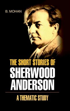 THE SHORT STORIES OF SHERWOOD ANDERSON- A THEMATIC STUDY - Mohan, B.