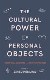 The Cultural Power of Personal Objects