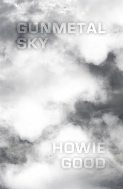 Gunmetal Sky - Good, Howie