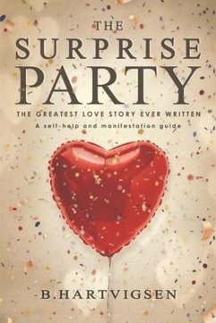 The Surprise Party: The Greatest Love Story Ever Written - Hartvigsen, B.