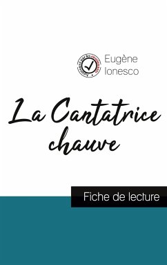 La Cantatrice chauve de Eugène Ionesco (fiche de lecture et analyse complète de l'oeuvre) - Ionesco, Eugène