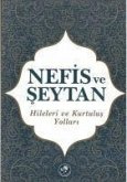 Nefis ve Seytan - Hileleri ve Kurtulus Yollari