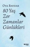 80 Yas Zor Zamanlar Günlükleri