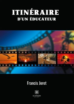Itinéraire d'un éducateur - Joret, Francis